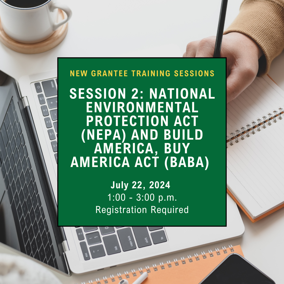 Image Reads: New Grantee Training Sessions: Session 2 - National Environmental Protection Act and Build America, Buy America Act